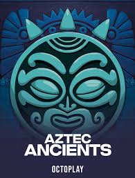 Aztec Ancients Slot dari Provider OCTOPLAY: Game Penghasil Cuan